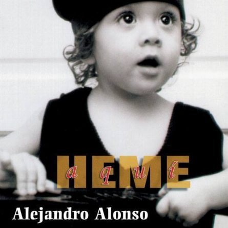 Album Cover Heme Aqui Alejandro Alonso