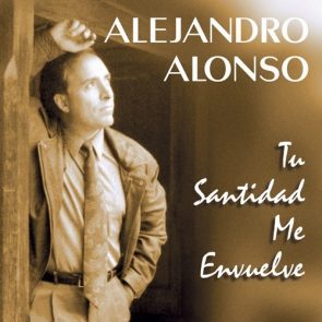 Album Cover Tu Santidad Me Envuelve Alejandro Alonso